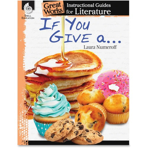Shell Education SHL40012 If You Give A... Instructional Guide Printed Book by Laura Numeroff