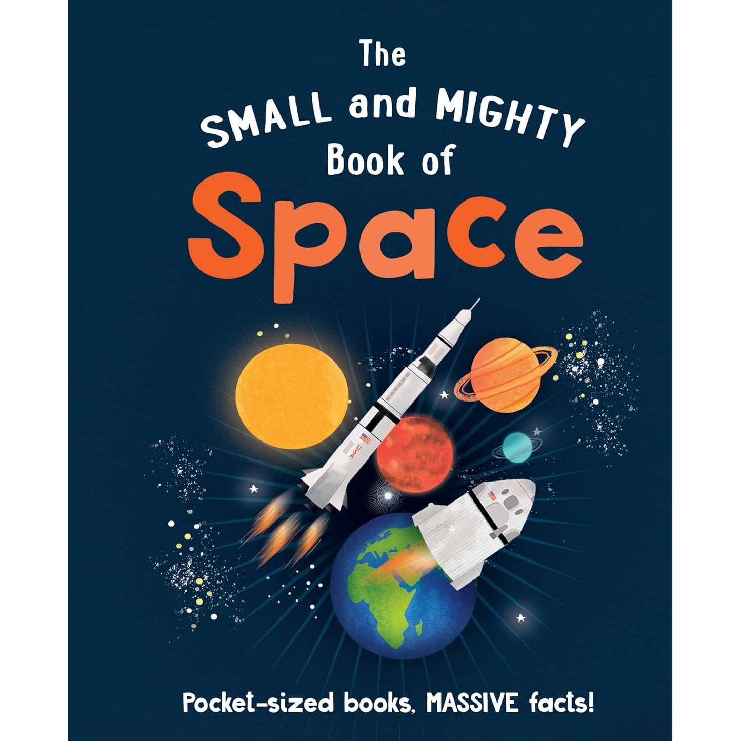 Paradise Clay IPS306 The Small And Mighty Book Of Space: Pocket-Sized Books, Massive Facts! - Book