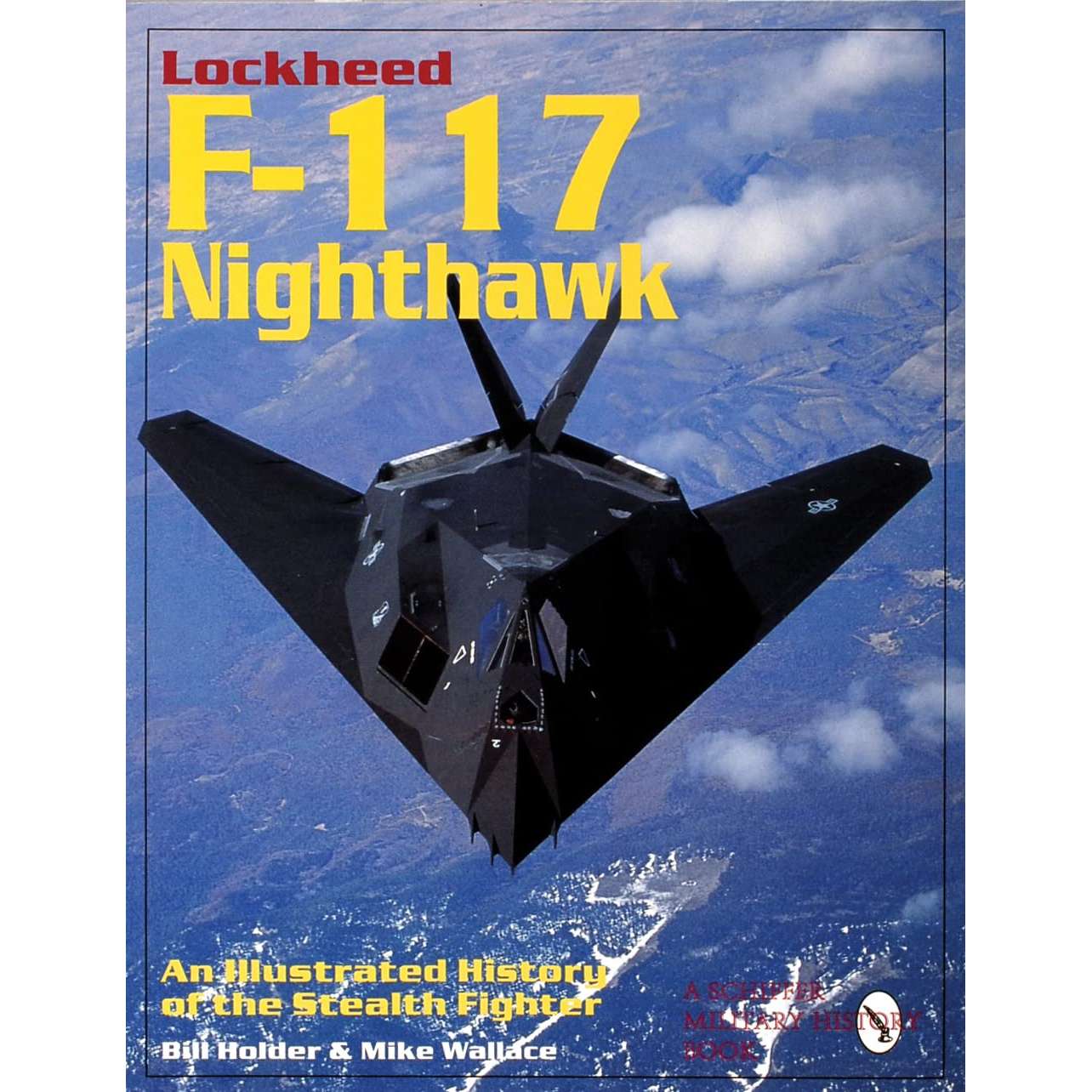 Paradise Clay SPC080 Lockheed F-117 Nighthawk: An Illustrated History of the Stealth Fighter - Book