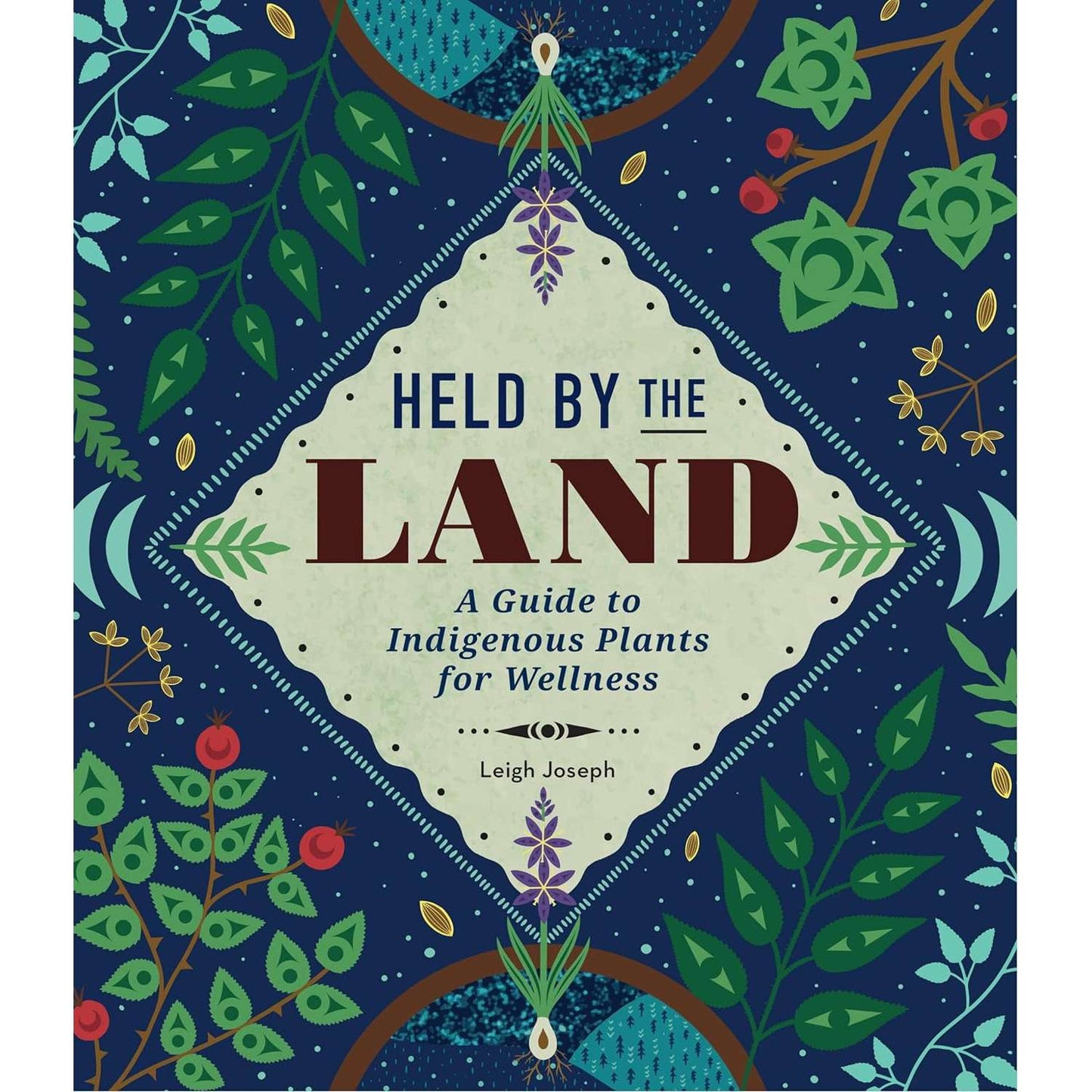 Paradise Clay QRT060 Held by the Land: A Guide to Indigenous Plants for Wellness - Book