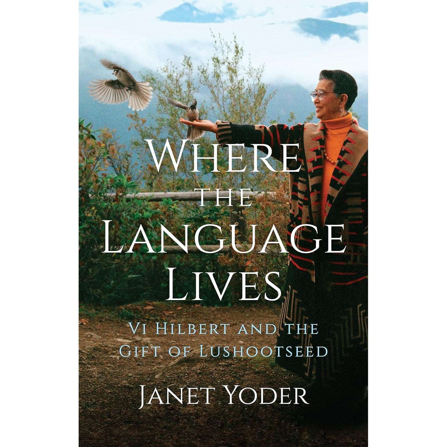 Paradise Clay IPS284 Where The Language Lives: Vi Hilbert And The Gift Of Lushootseed - Book