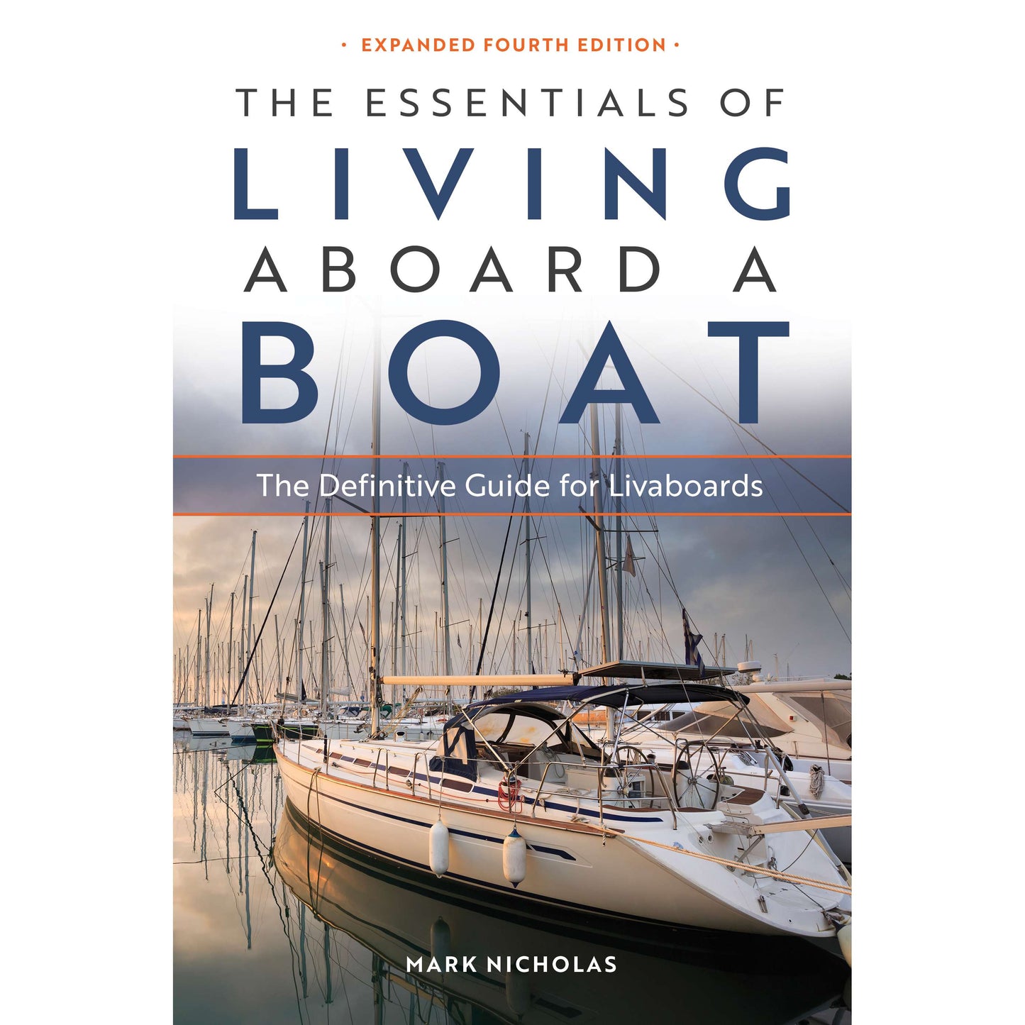 Paradise Clay PAR227 The Essentials of Living Aboard a Boat: Expanded 4th Edition - Book