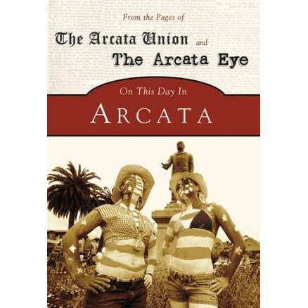Paradise Clay ARC114 On This Day in Arcata - Book