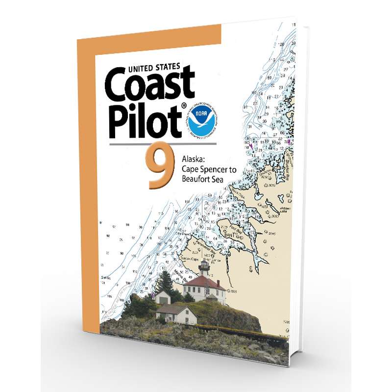 Paradise Clay IHP_CP9 NOAA Coast Pilot 9: Pacific and Arctic coasts of Alaska: Cape Spencer to Beaufort Sea (CURRENT EDITION) - Book