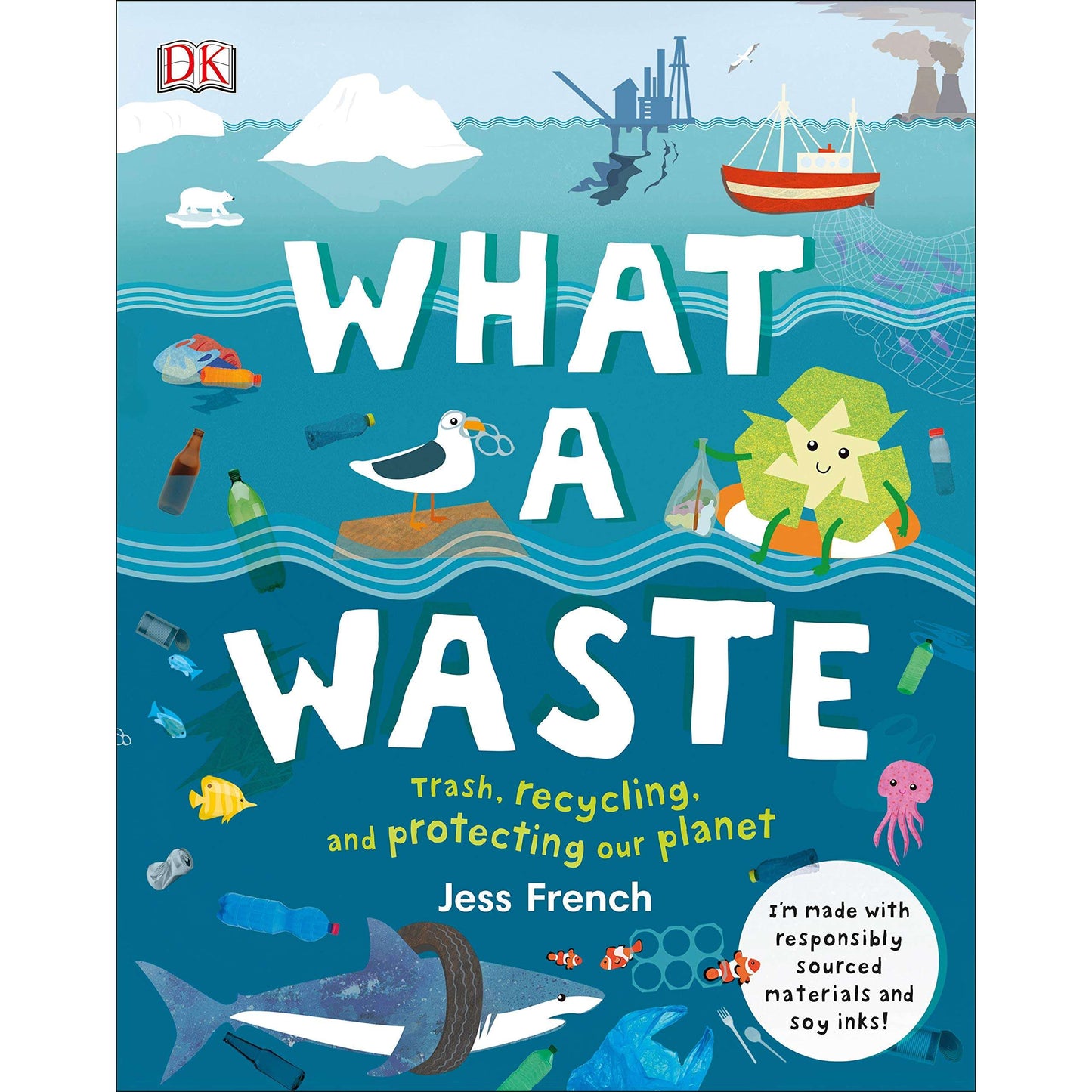 Paradise Clay DKP089 What a Waste: Trash, Recycling, and Protecting our Planet - Book