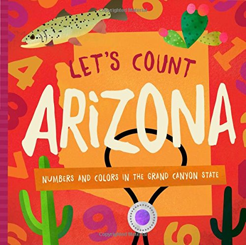 Paradise Clay FAM017 Let's Count Arizona: Numbers and Colors in the Grand Canyon State - Book