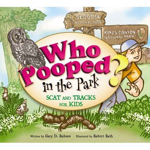 Paradise Clay FAR027 Who Pooped in the Park? Sequoia and Kings Canyon National Parks - Book