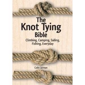Paradise Clay FFB084 The Knot Tying Bible: Climbing, Camping, Sailing, Fishing, Everyday - Book