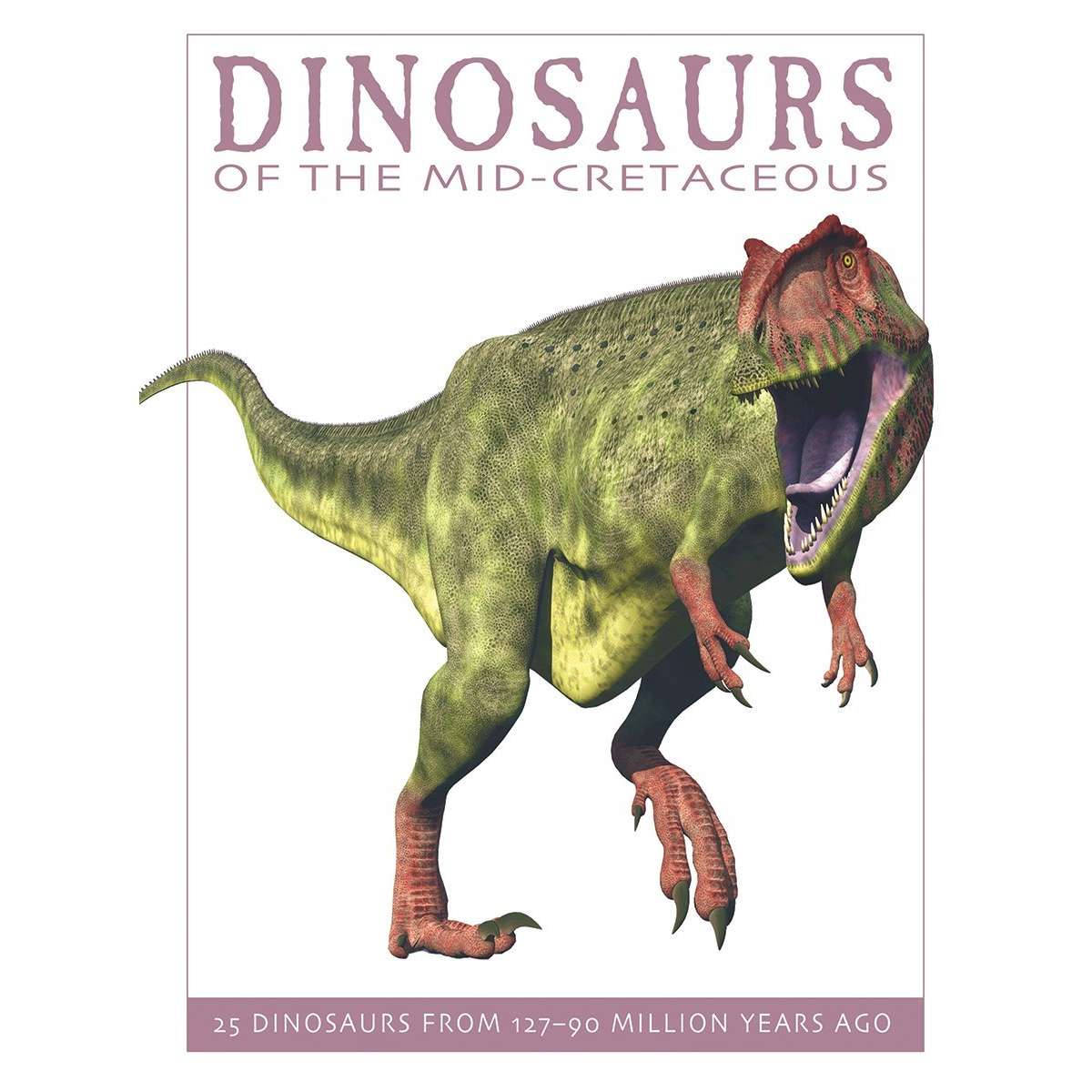 Paradise Clay FFB150 Dinosaurs of the Mid-Cretaceous: 25 Dinosaurs from 127--90 Million Years Ago - Book