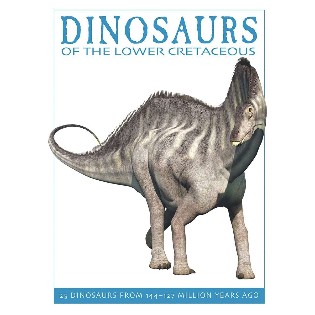 Paradise Clay FFB151 Dinosaurs of the Lower Cretaceous: 25 Dinosaurs from 144--127 Million Years Ago - Book