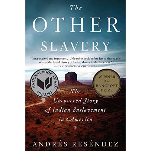 Paradise Clay HMC342 The Other Slavery: The Uncovered Story of Indian Enslavement in America - Book