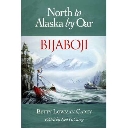 Paradise Clay HPC009 Bijaboji: North to Alaska by Oar - Book