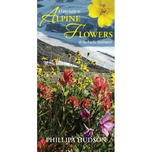 Paradise Clay HPC145 A Field Guide to Alpine Flowers of the Pacific Northwest - Folding Pocket Guide