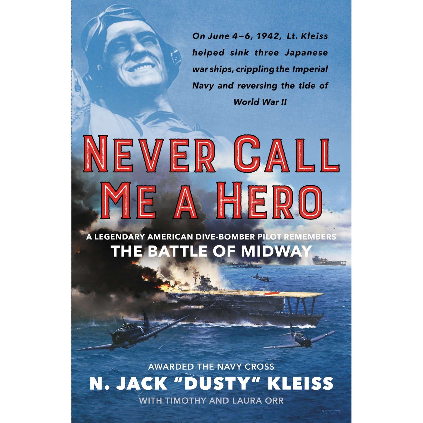 Paradise Clay HRW159 Never Call Me a Hero: A Legendary American Dive-Bomber Pilot Remembers the Battle of Midway - Book