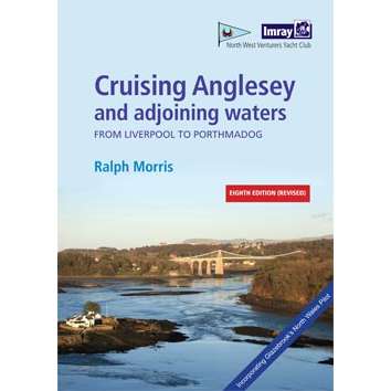 Paradise Clay IMR117 Cruising Anglesey and Adjoining Waters, revised 8th edition (Imray) - Book