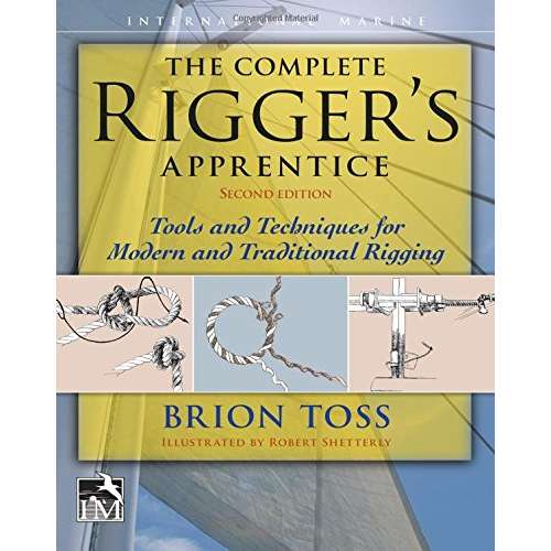 Paradise Clay INT503 The Complete Rigger's Apprentice: Tools and Techniques for Modern and Traditional Rigging, Second Edition - Book