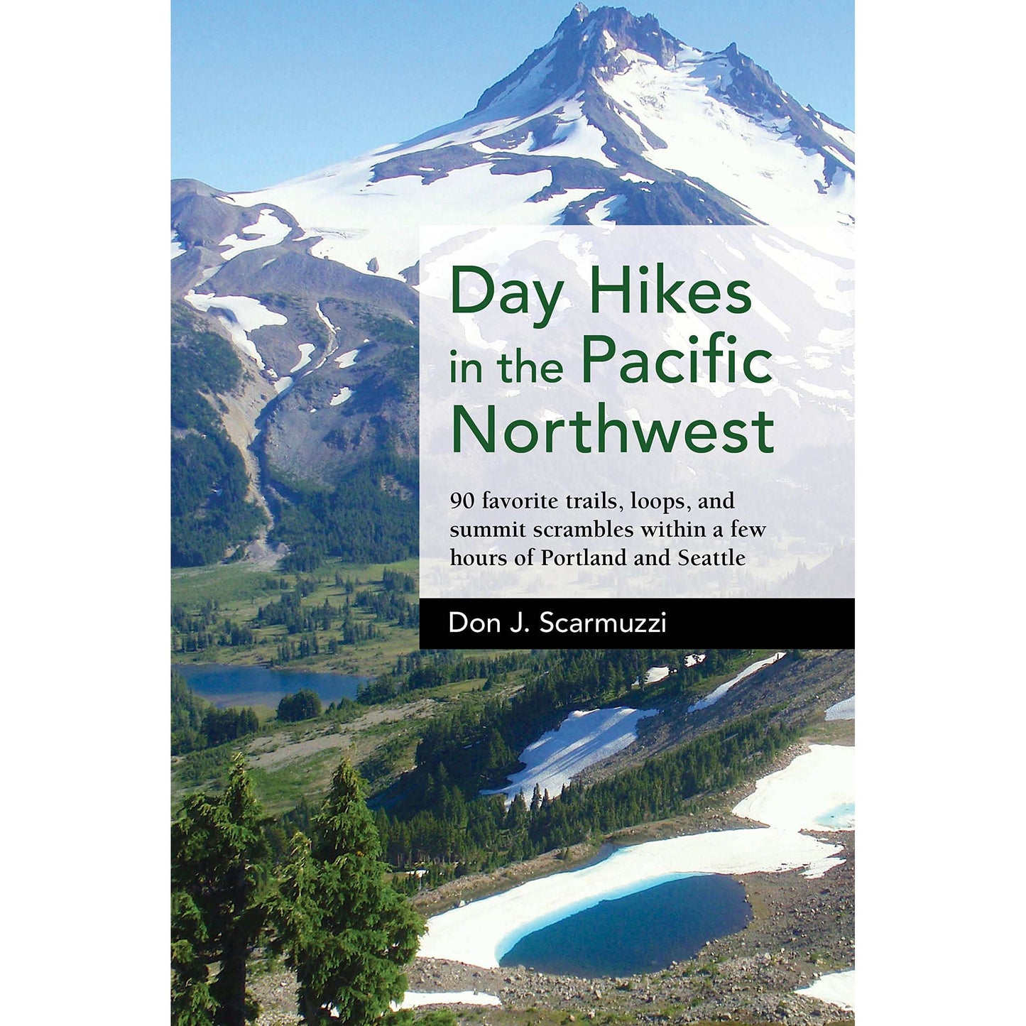 Paradise Clay IPS052 Day Hikes in the Pacific Northwest: 90 Favorite Trails, Loops, and Summit Scrambles within a Few Hours of Portland and Seattle - Book