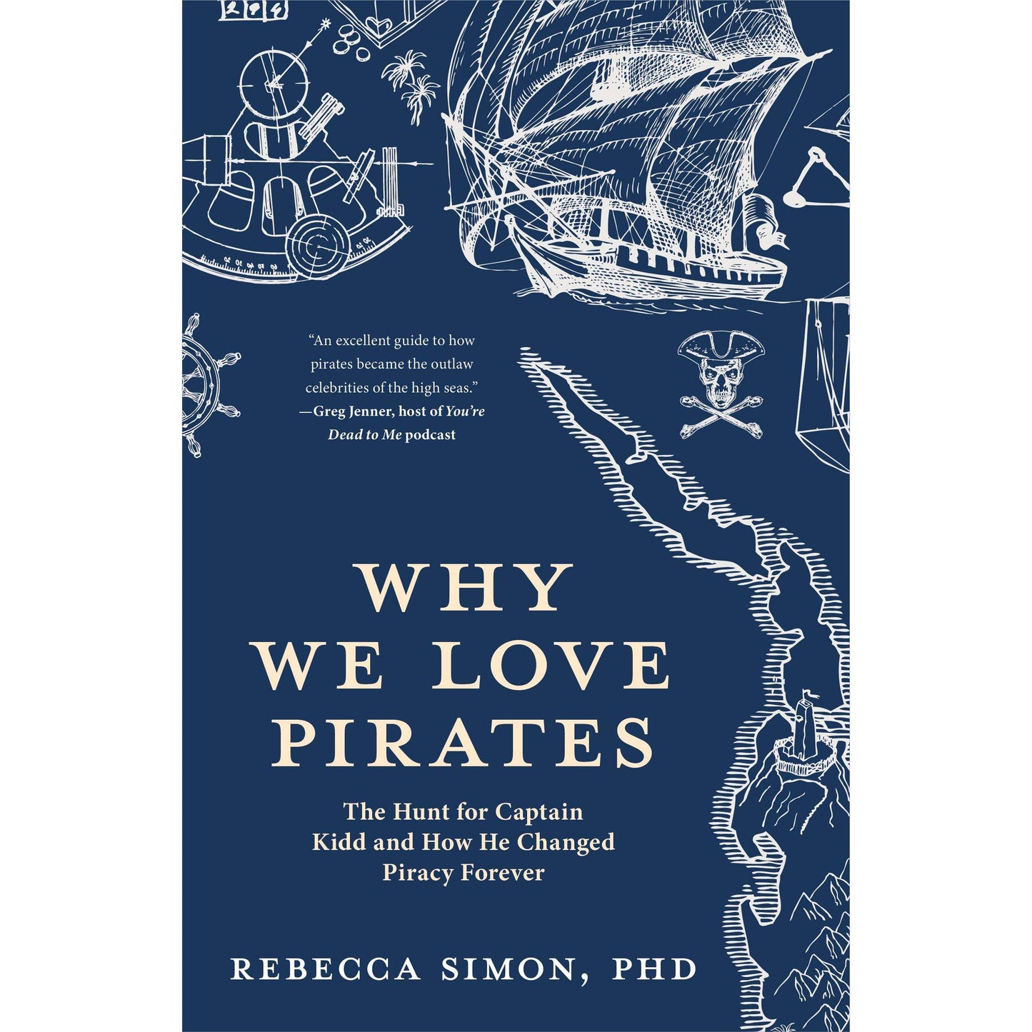 Paradise Clay IPS172 Why We Love Pirates: The Hunt for Captain Kidd and How He Changed Piracy Forever (Maritime History and Piracy, Globalization, Caribbean History) - Book