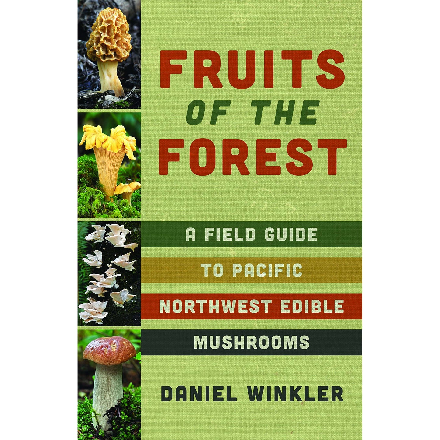 Paradise Clay MOU134 Fruits of the Forest: A Field Guide to Pacific Northwest Edible Mushrooms - Book