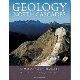 Paradise Clay MOU135 Geology of the North Cascades: A Mountain Mosiac - Book