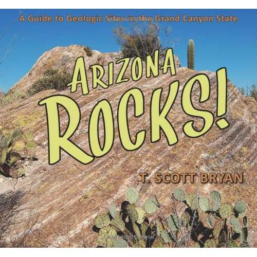 Paradise Clay MPP023 Arizona Rocks!: A Guide to Geologic Sites in the Grand Canyon State - Book
