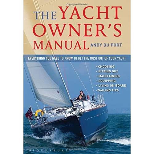 Paradise Clay MPS130 The Yacht Owner's Manual: Everything you need to know to get the most out of your yacht - Book