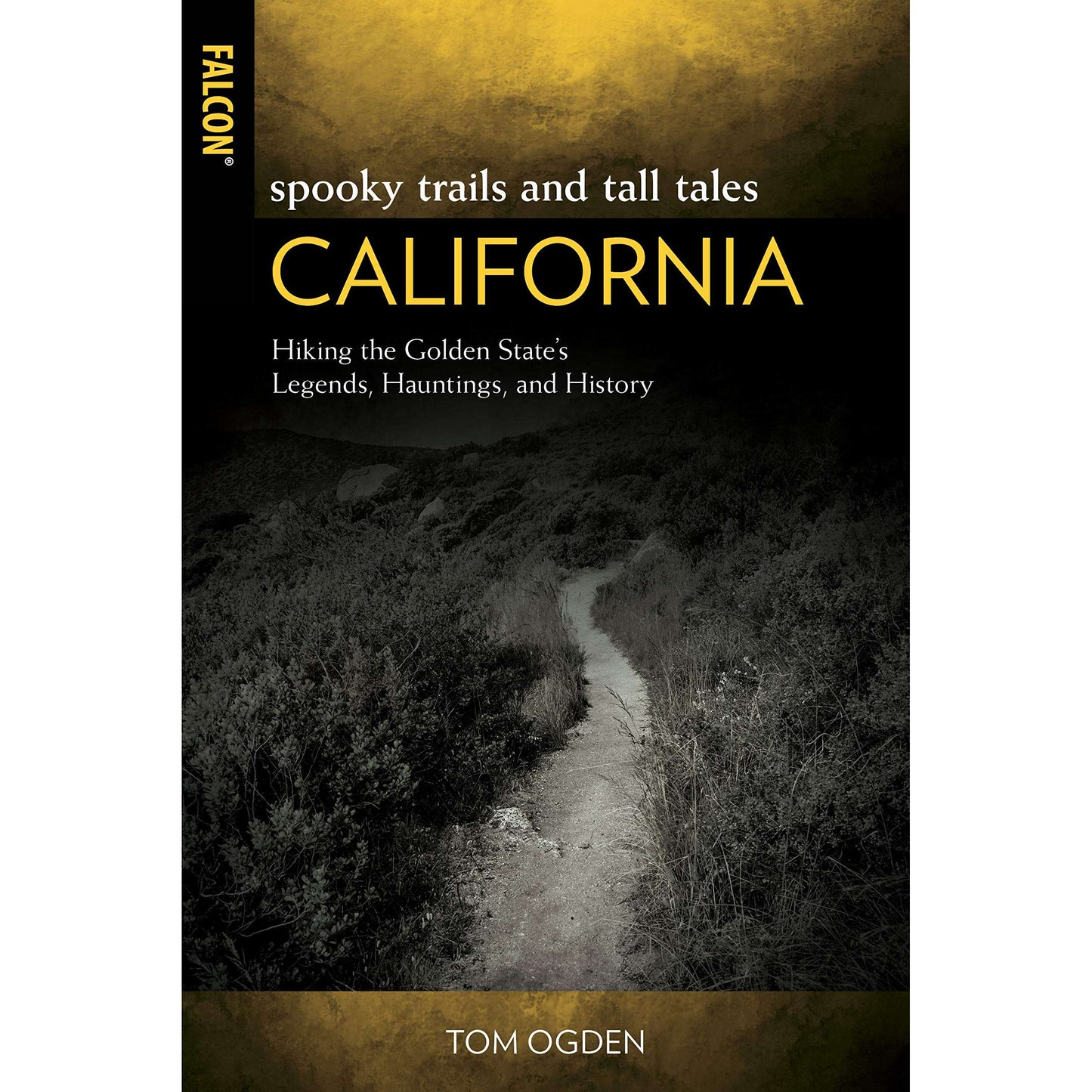 Paradise Clay NBN051 Spooky Trails and Tall Tales California: Hiking the Golden State's Legends, Hauntings, and History - Book