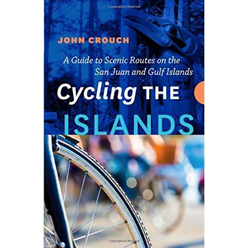 Paradise Clay PER140 Cycling the Islands: A Guide to Scenic Routes on the San Juan and Gulf Islands - Book