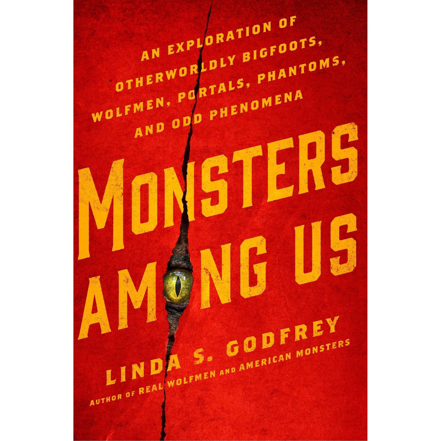Paradise Clay PGN369 Monsters Among Us: An Exploration of Otherworldly Bigfoots, Wolfmen, Portals, Phantoms, and Odd Phenomena - Book