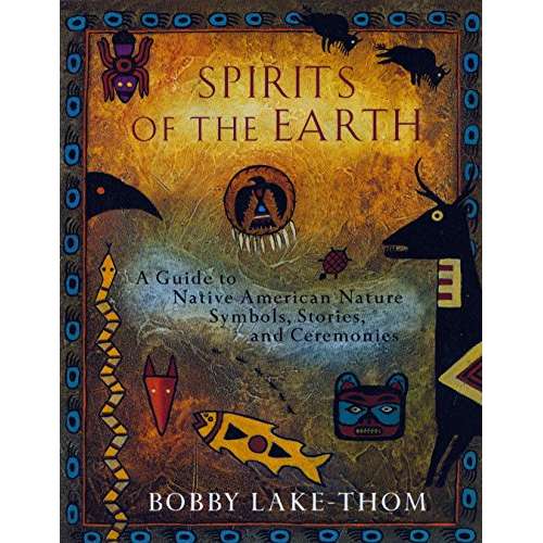 Paradise Clay PGN406 Spirits of the Earth: A Guide to Native American Nature Symbols, Stories, and Ceremonies - Book