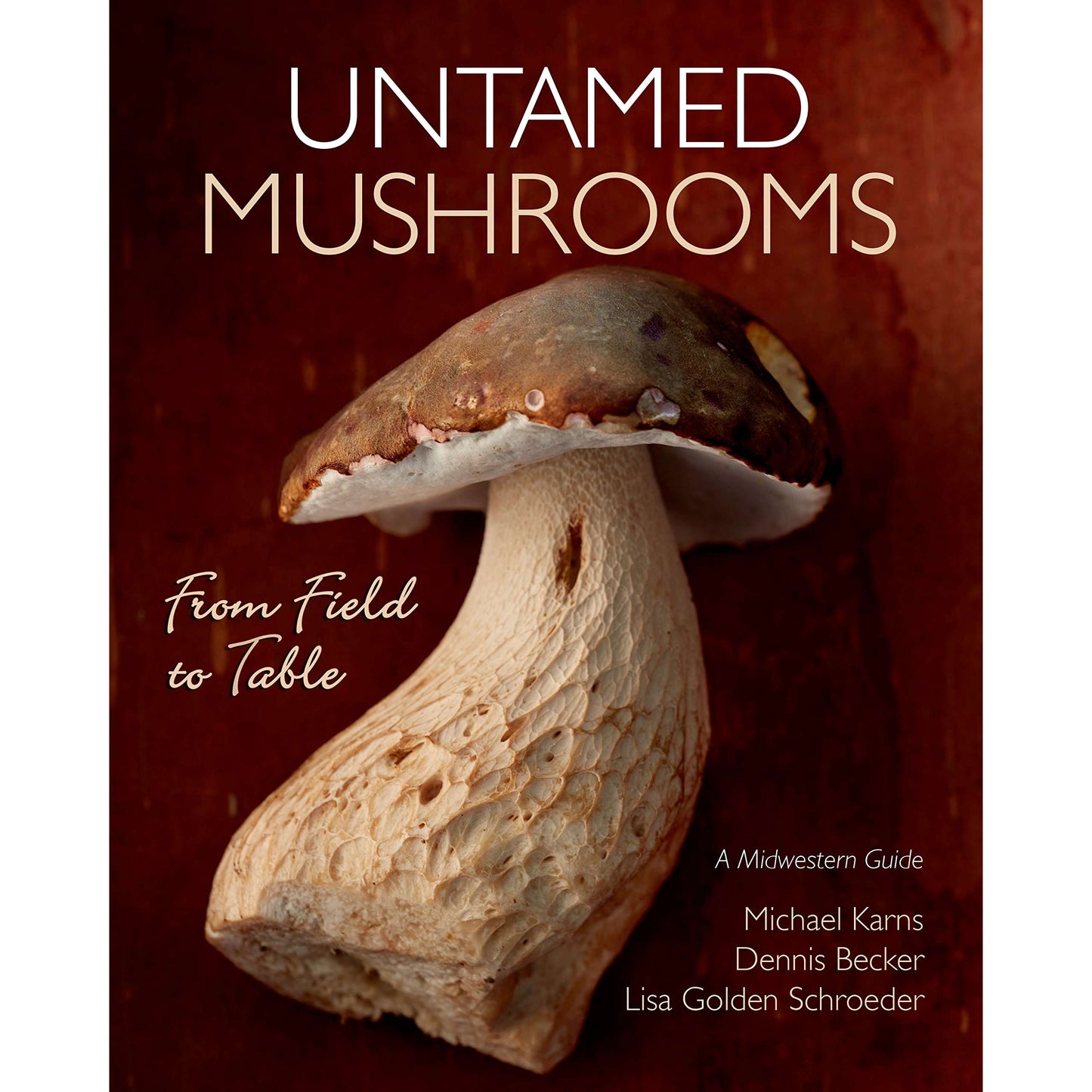 Paradise Clay PGW280 Untamed Mushrooms: From Field to Table - Book