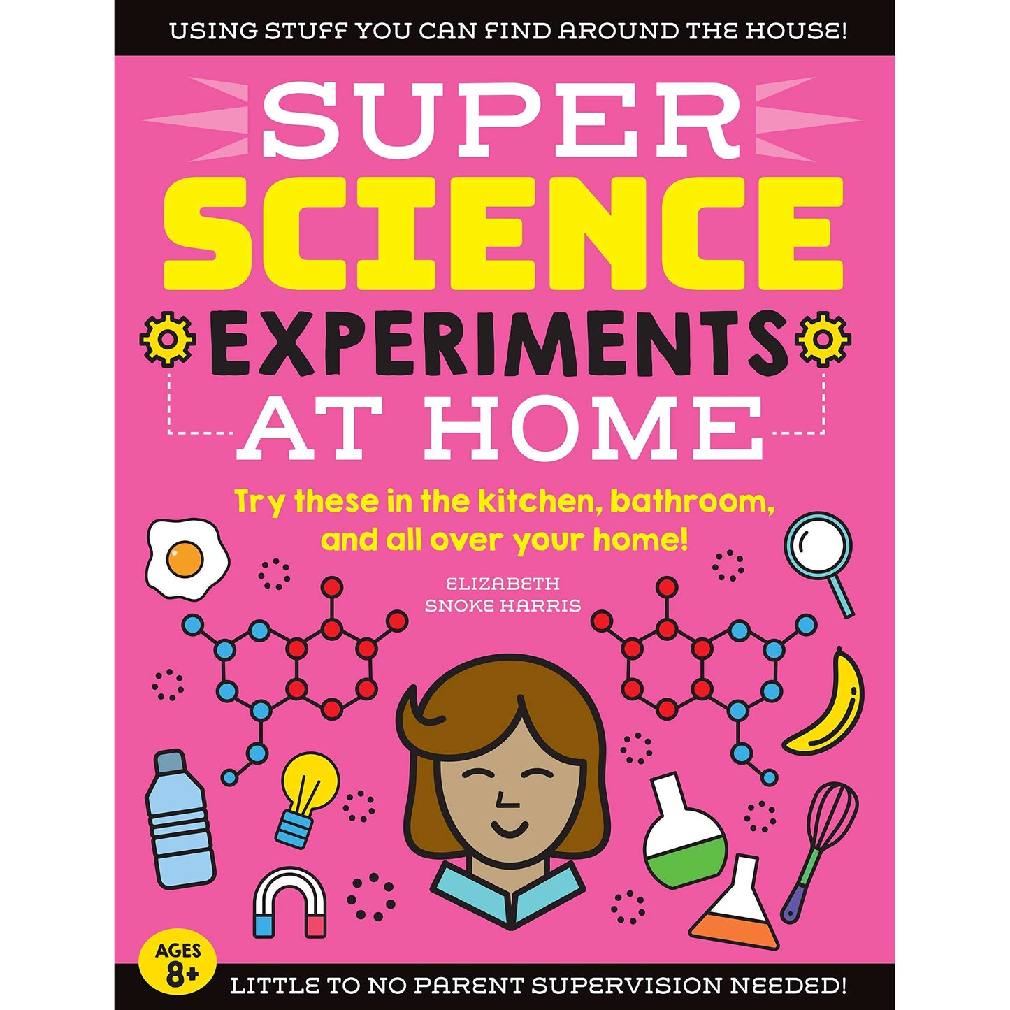 Paradise Clay QRT057 SUPER Science Experiments: At Home: Try these in the kitchen, bathroom, and all over your home! - Book
