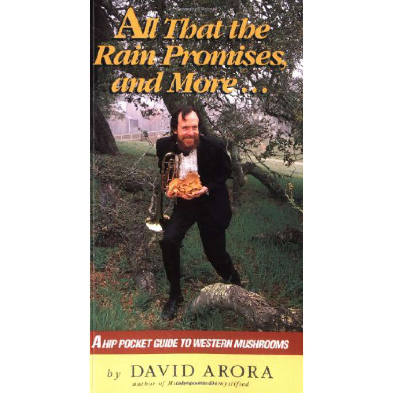 Paradise Clay RAN293 All That the Rain Promises and More: A Hip Pocket Guide to Western Mushrooms - Book