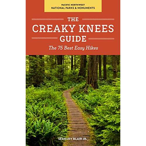 Paradise Clay RAN462 The Creaky Knees Guide Pacific Northwest National Parks and Monuments: The 75 Best Easy Hikes - Book