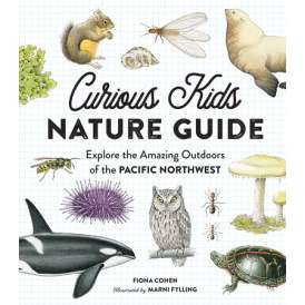 Paradise Clay RAN487 Curious Kids Nature Guide: Explore the Amazing Outdoors of the Pacific Northwest - Book