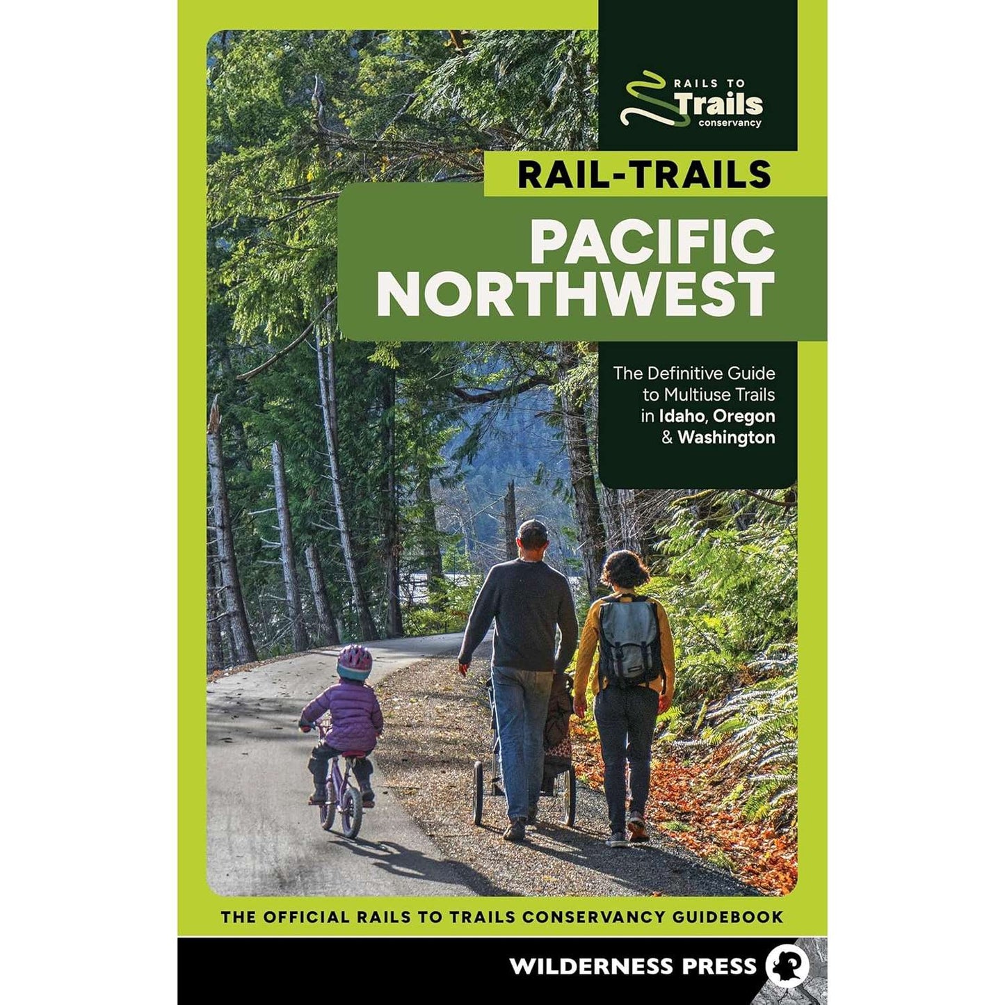 Paradise Clay AVK165 Rail-Trails Pacific Northwest: The Definitive Guide to Multiuse Trails in Idaho, Oregon & Washington - Book