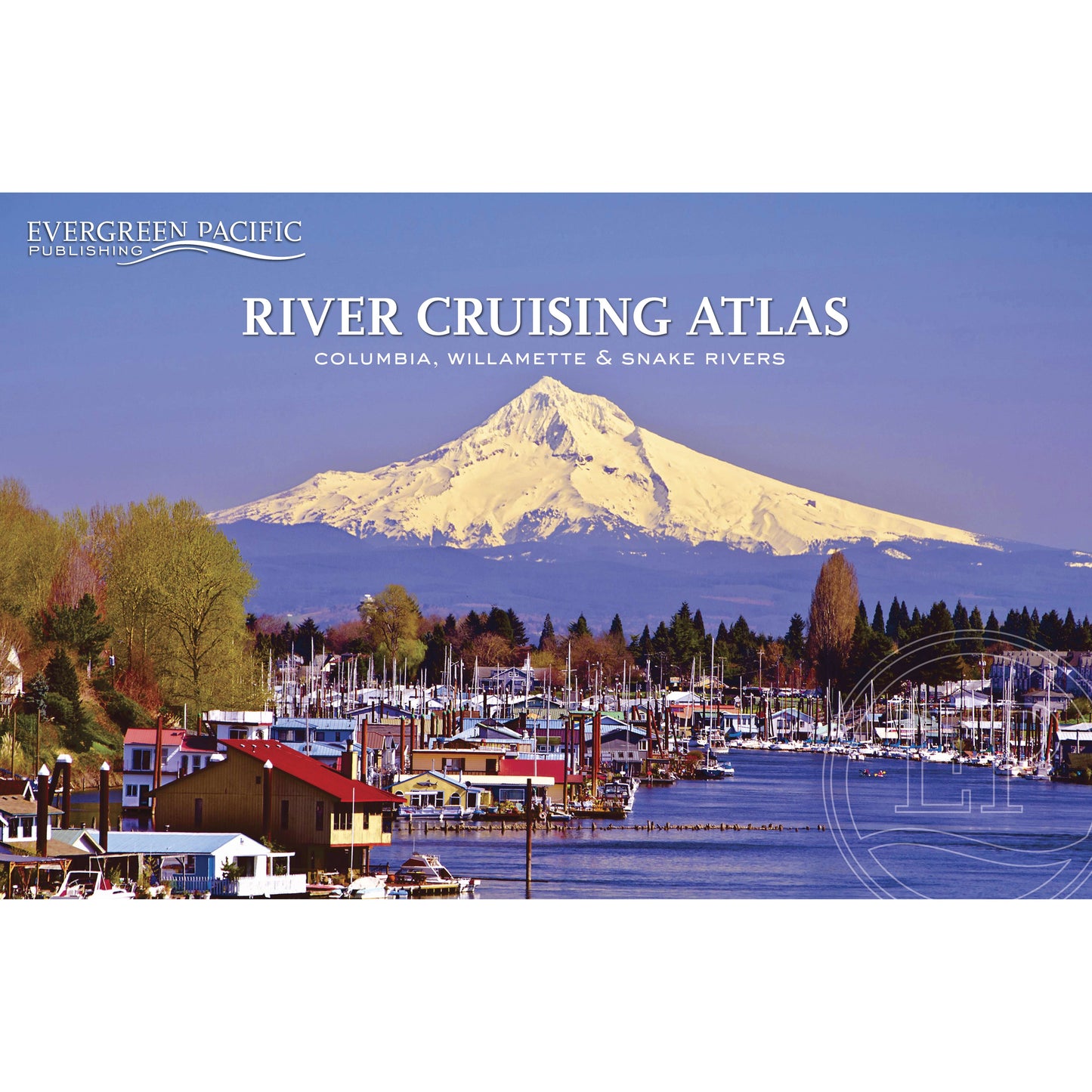 Paradise Clay EVE059 River Cruising Atlas: Columbia, Snake, Willamette, 2014 Edition - Book