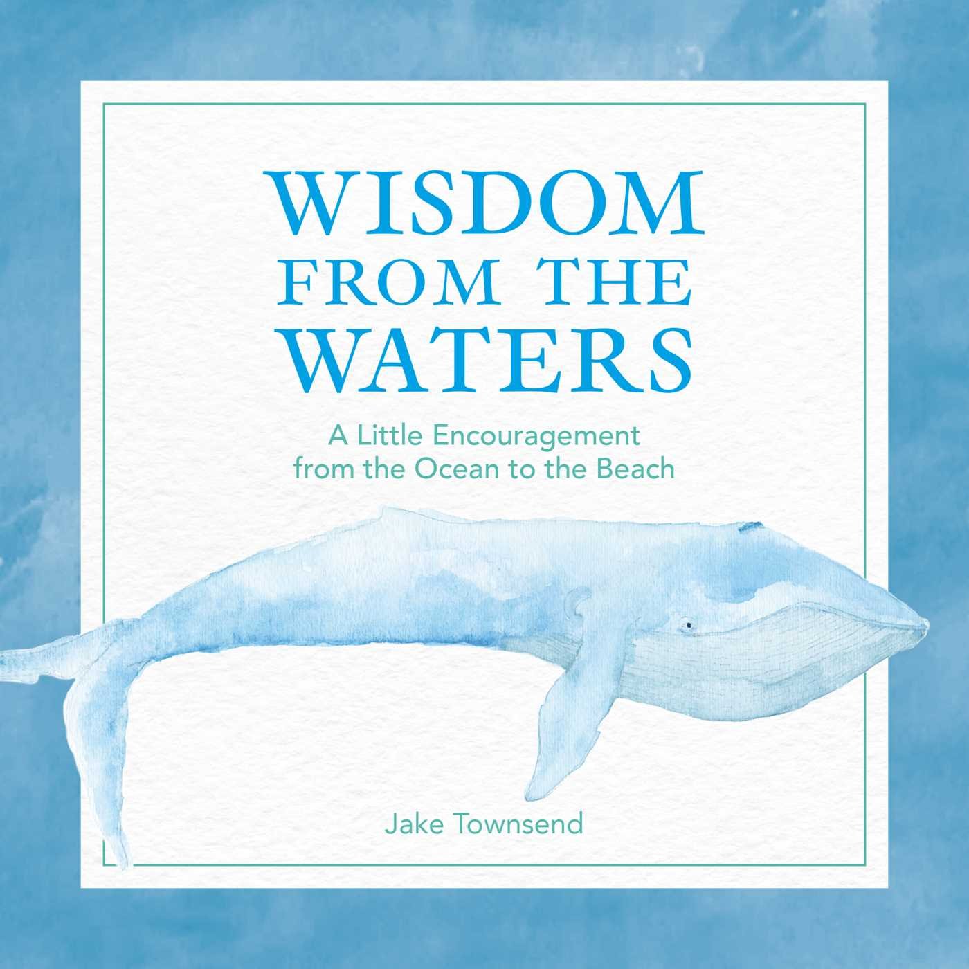 Paradise Clay SIM334 Wisdom from the Waters: A Little Encouragement from the Ocean to the Beach - Book