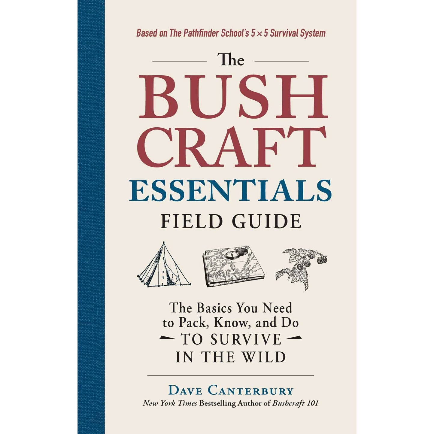 Paradise Clay SIM450 The Bushcraft Essentials Field Guide: The Basics You Need to Pack, Know, and Do to Survive in the Wild - Book