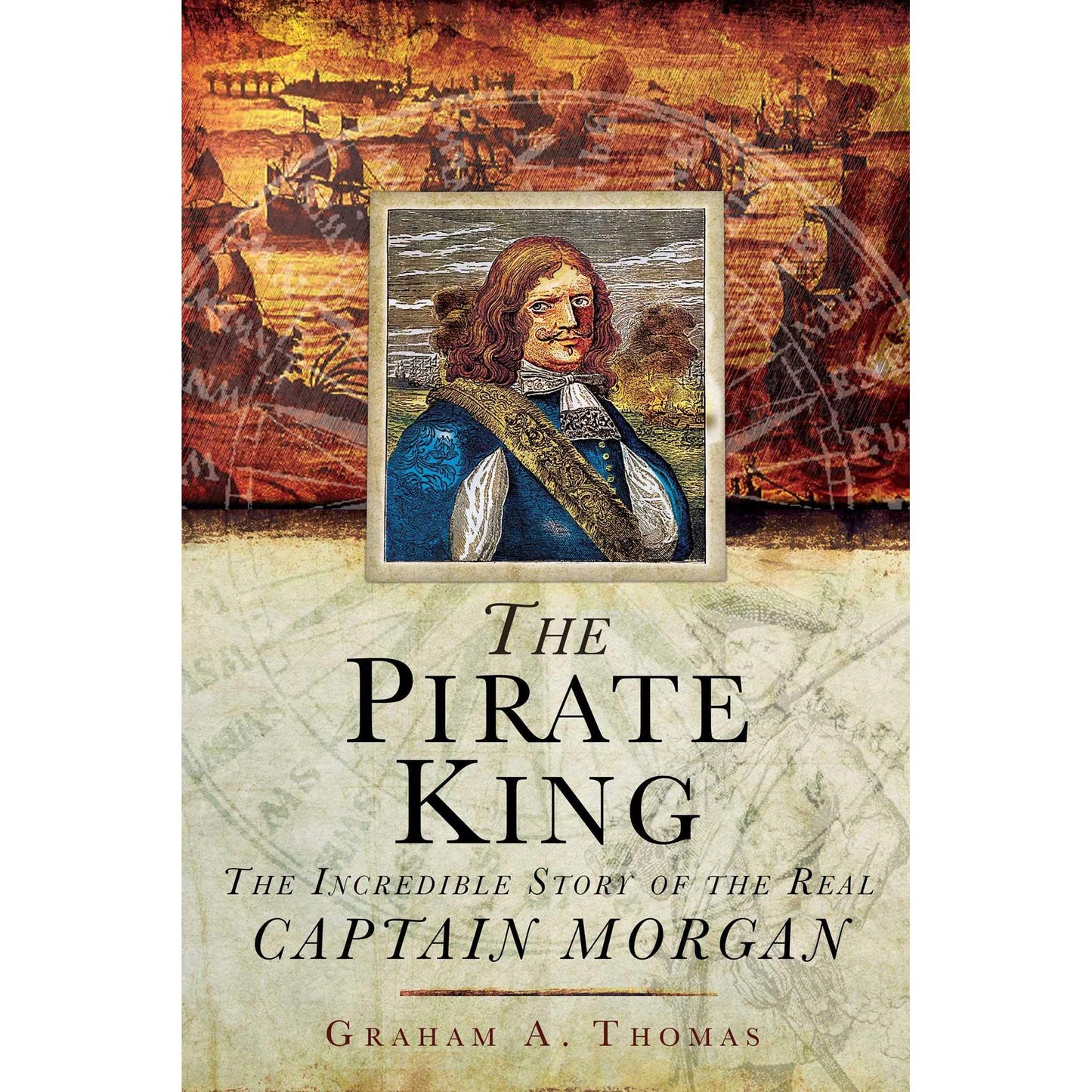 Paradise Clay SKY164 The Pirate King: The Incredible Story of the Real Captain Morgan - Book