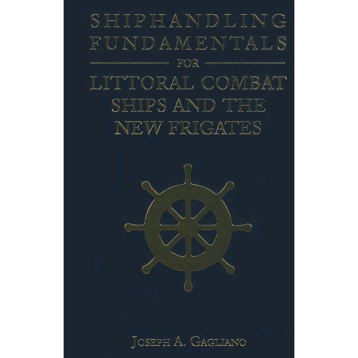 Paradise Clay NAV084 Shiphandling Fundamentals for Littoral Combat Ships and the New Frigates - Book