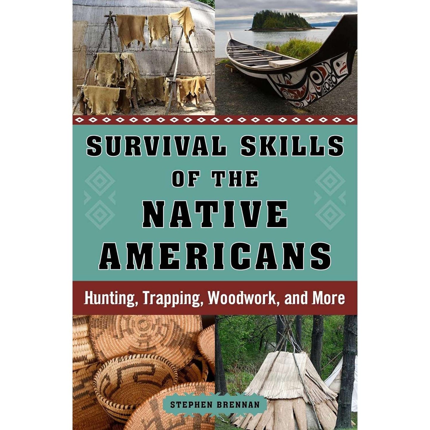 Paradise Clay SKY186 Survival Skills of the Native Americans: Hunting, Trapping, Woodwork, and More - Book