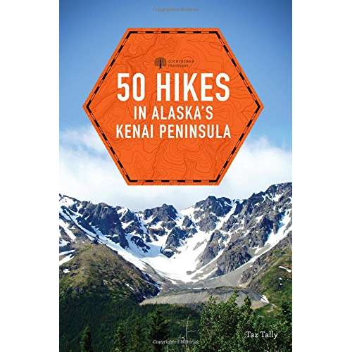 Paradise Clay WWN830 50 Hikes in Alaska's Kenai Peninsula (2nd Edition) - Book