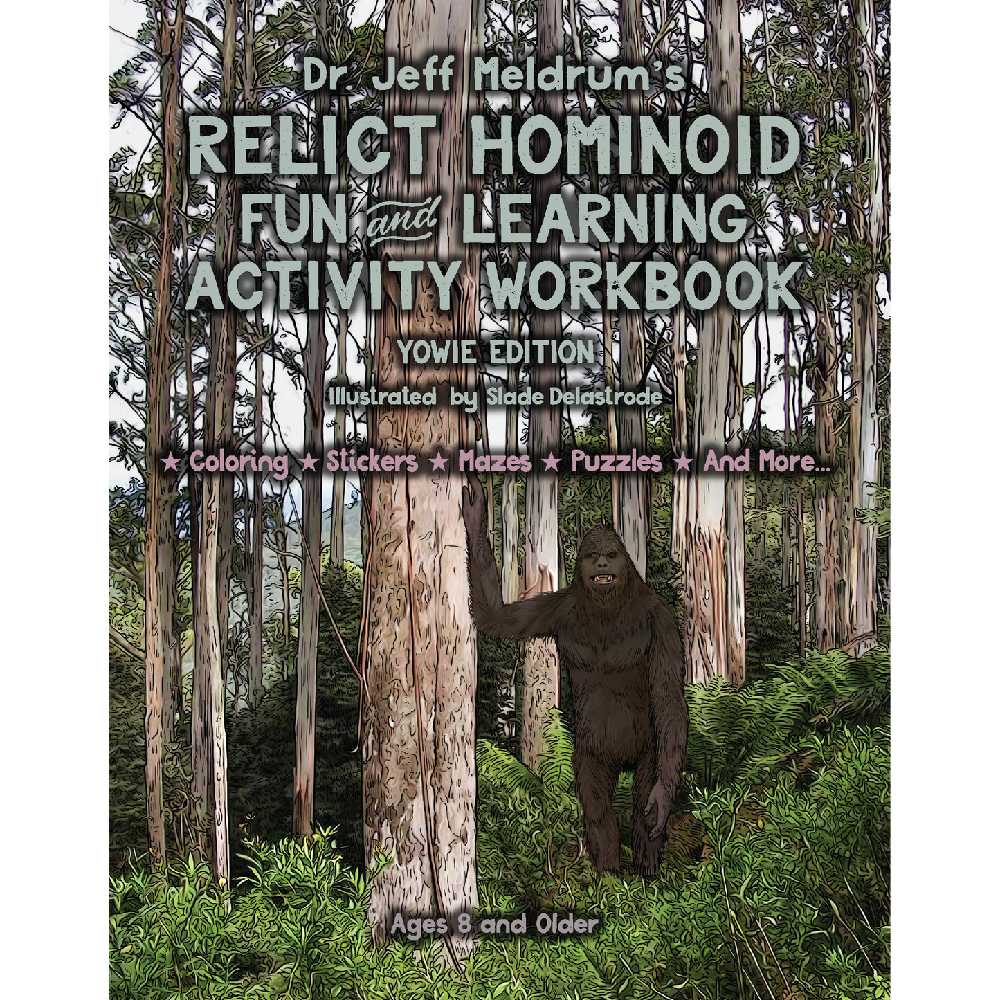 Paradise Clay IHP_RH5* Dr. Jeff Meldrum's Relict Hominoid Fun and Learning Activity Workbook: Yowie Edition - Book