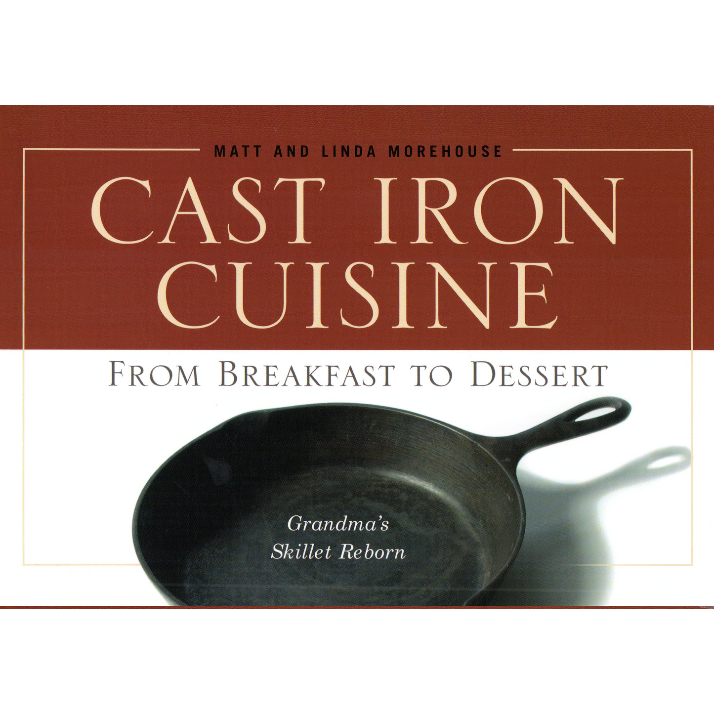 Paradise Clay IHP_CAST Cast Iron Cuisine: From Breakfast to Dessert - Book
