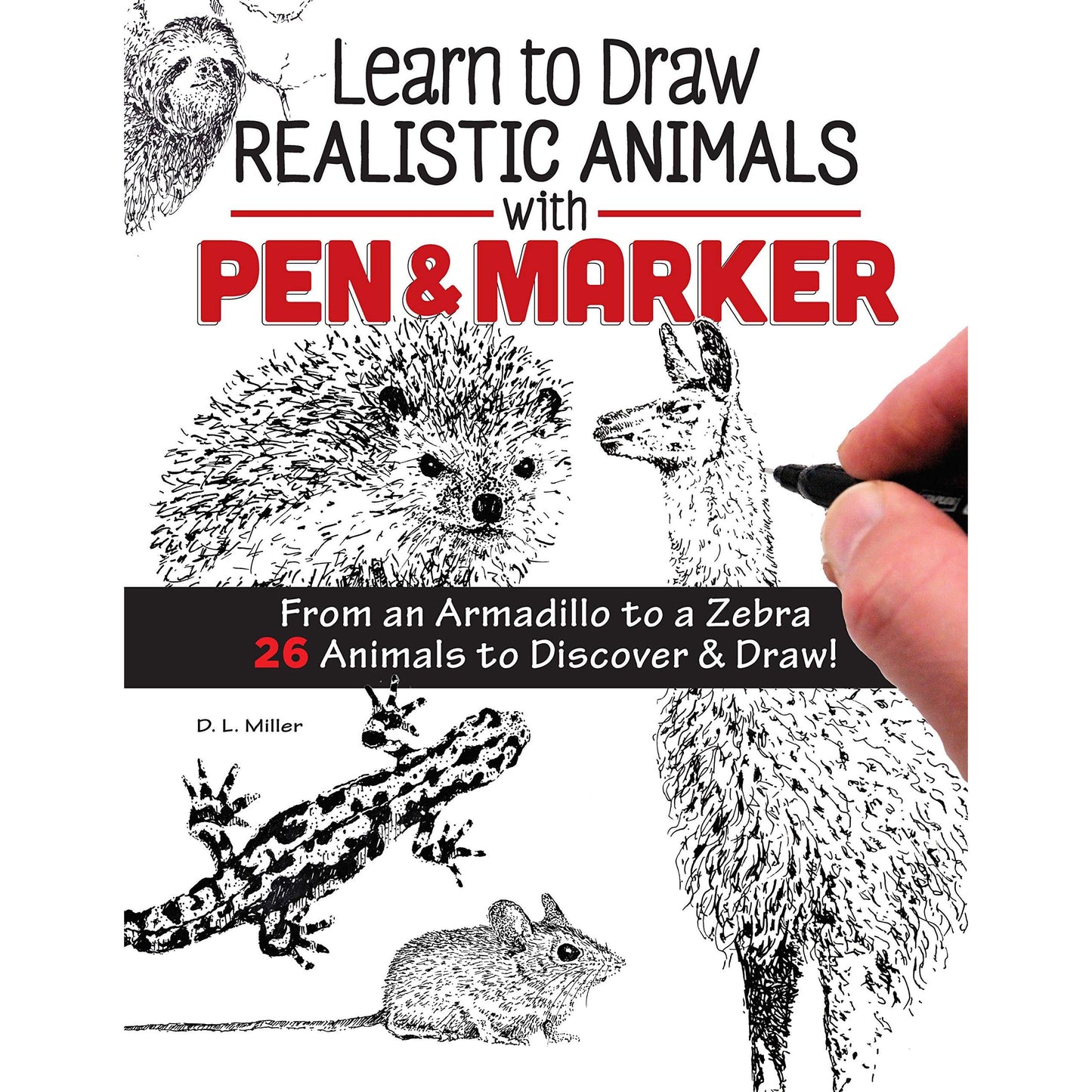 Paradise Clay FCP070 Learn to Draw Realistic Animals with Pen & Marker: From an Armadillo to a Zebra 26 Animals to Discover & Draw! - Book