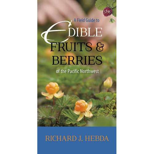Paradise Clay HPC144 A Field Guide to Edible Fruits and Berries of the Pacific Northwest - Folding Pocket Guide