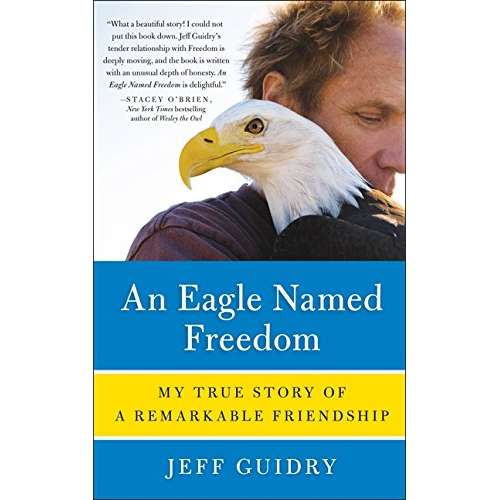 Paradise Clay HRW150 An Eagle Named Freedom: My True Story of a Remarkable Friendship - Book