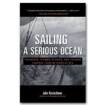 Paradise Clay INT465 Sailing a Serious Ocean: Sailboats, Storms, Stories and Lessons Learned from 30 Years at Sea - Book