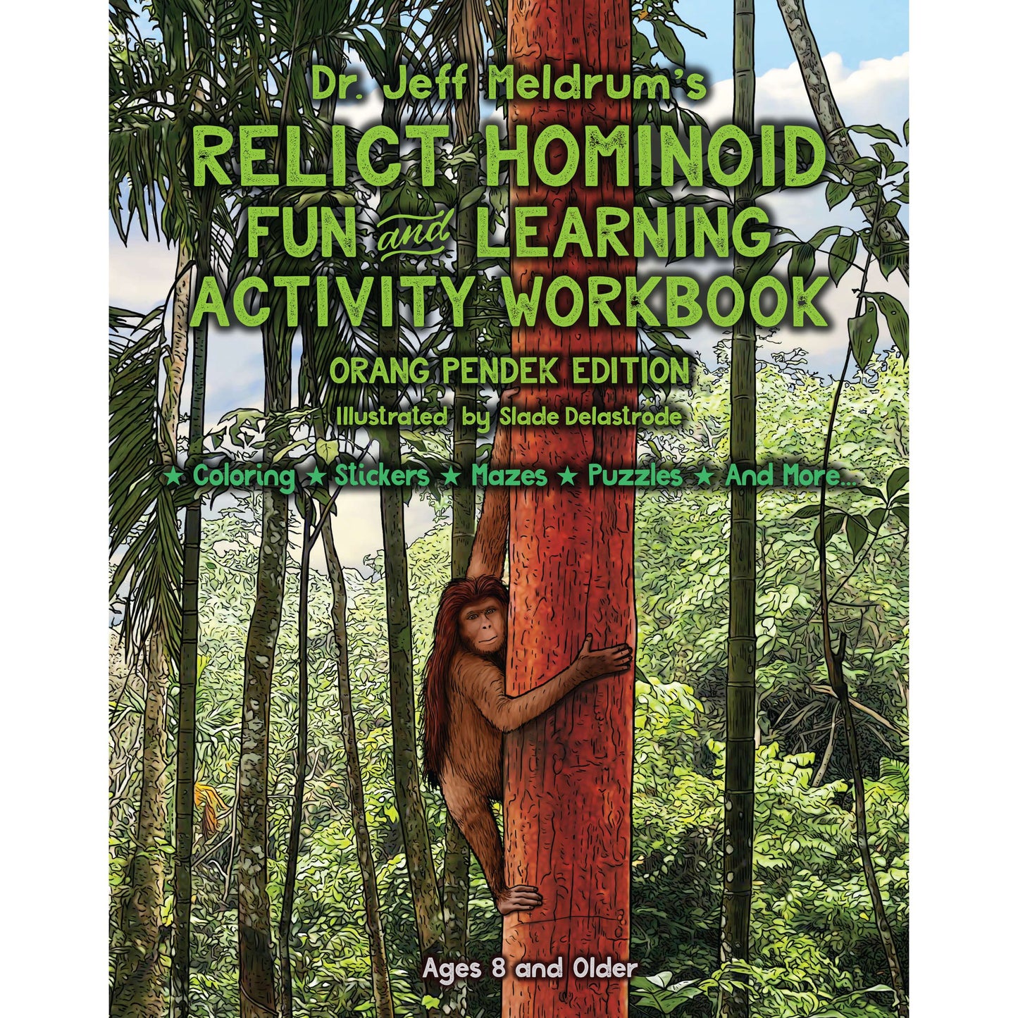Paradise Clay IHP_RH4* Dr. Jeff Meldrum's Relict Hominoid Fun and Learning Activity Workbook: Orang Pendek Edition - Book